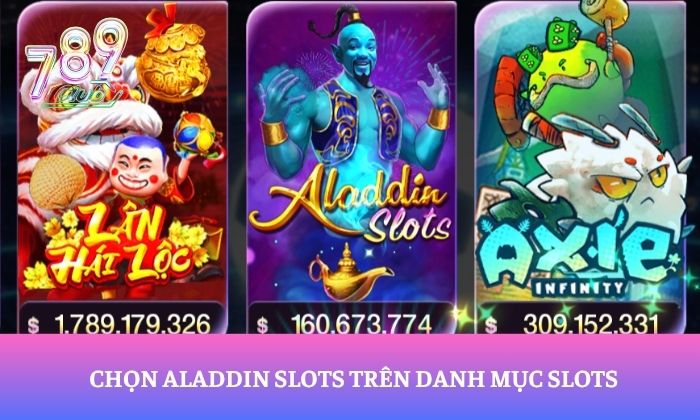 Chọn Aladdin Slots trên danh mục Slots