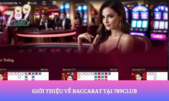 Giới thiệu về baccarat tại 789Club