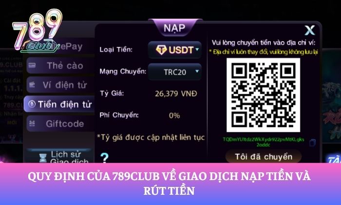 Điều Khoản Sử Dụng 2 Quy định của 789Club về giao dịch nạp tiền và rút tiền
