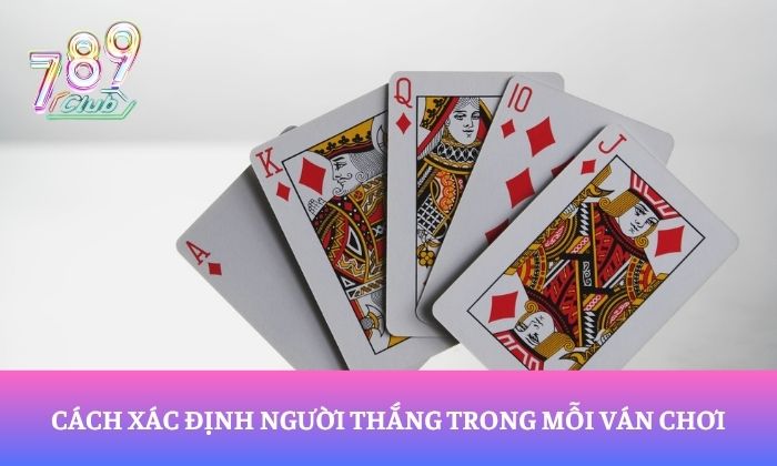Cách xác định người thắng trong mỗi ván chơi