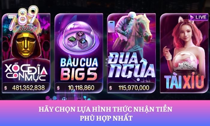 Hãy chọn lựa hình thức nhận tiền phù hợp nhất