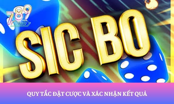 Quy tắc đặt cược và xác nhận kết quả